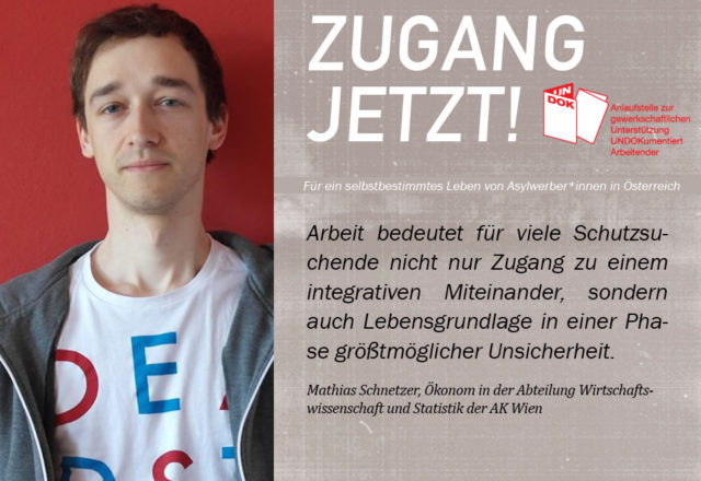 UNDOK-Kampagne ZUGANG JETZT! Matthias Schnetzer, Ökonom in der Abteilung Wirtschaftswissenschaft und Statistik der AK Wien