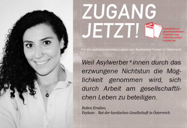 UNDOK-Kampagne ZUGANG JETZT! Ruken Eraslan, Feykom – Rat der kurdischen Gesellschaft in Österreich