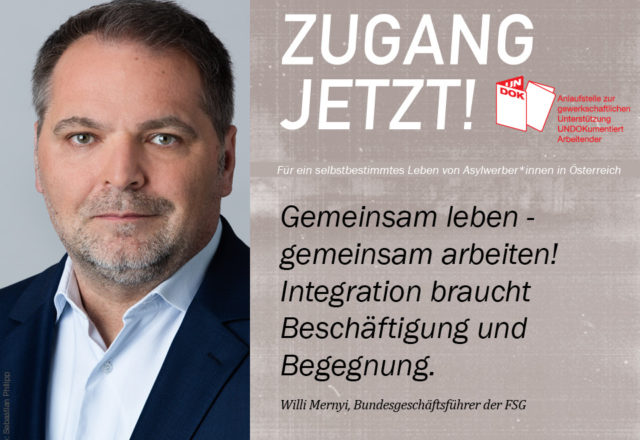 UNDOK-Kampagne ZUGANG JETZT! Willi Meryni, Bundesgeschäftsführer der FSG