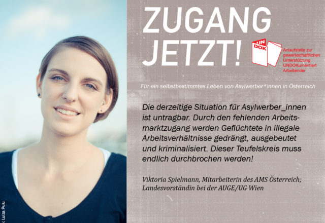 UNDOK-Kampagne ZUGANG JETZT! Viktoria Spielmann, Mitarbeiterin des AMS Österreich; Landesvorständin bei der AUGE/UG Wien